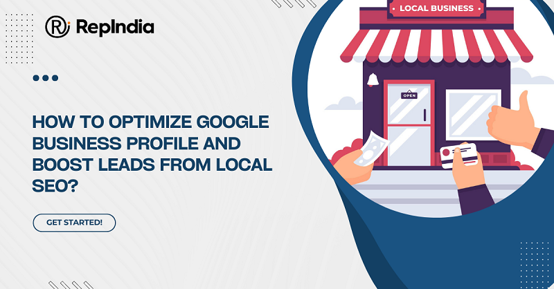 How to Optimize Google Business Profile and Boost Leads From Local SEO