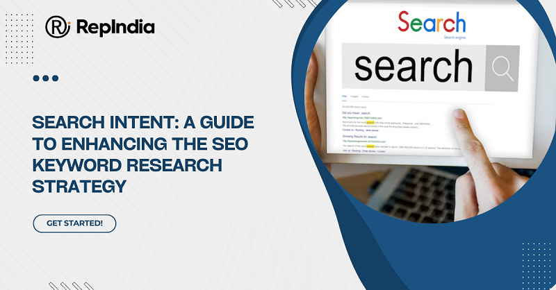 Search Intent A Guide to Enhancing the SEO Keyword Research Strategy