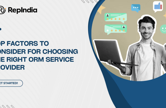 Top Factors to Consider for Choosing the Right ORM Service Provider