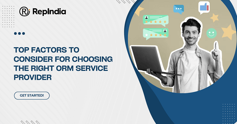 Top Factors to Consider for Choosing the Right ORM Service Provider