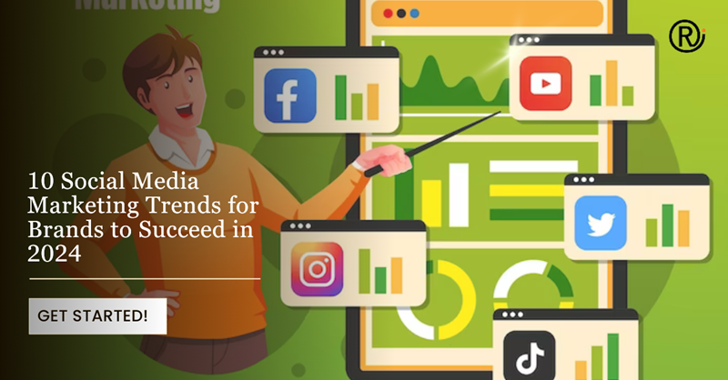 10 Social Media Marketing Trends for Brands to Succeed in 2024