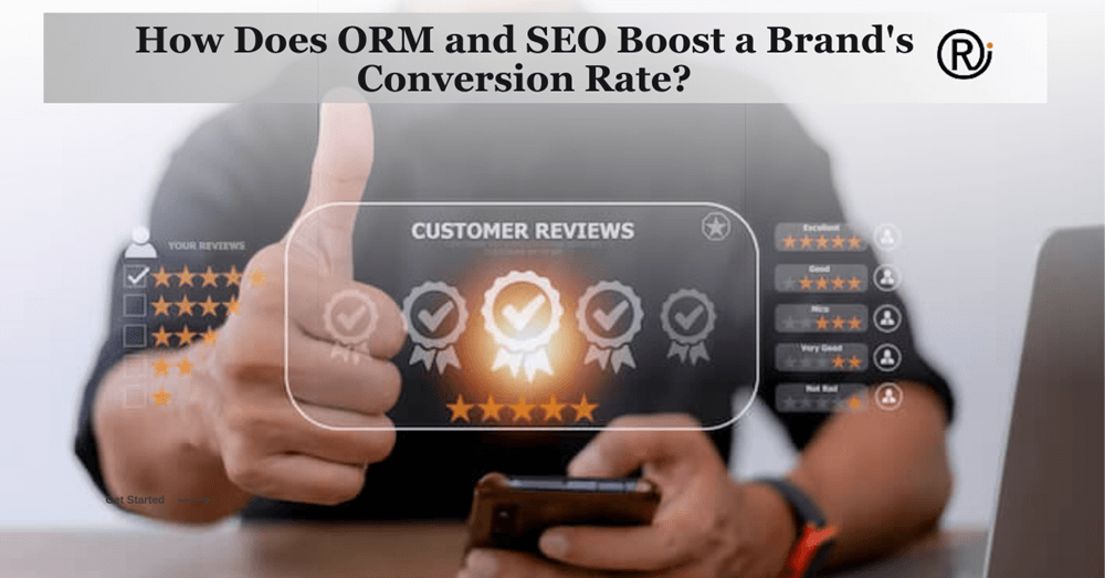 How Does ORM and SEO Boost a Brand's Conversion Rate