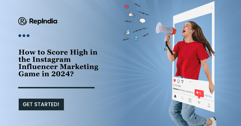 How to Score High in the Instagram Influencer Marketing Game in 2024