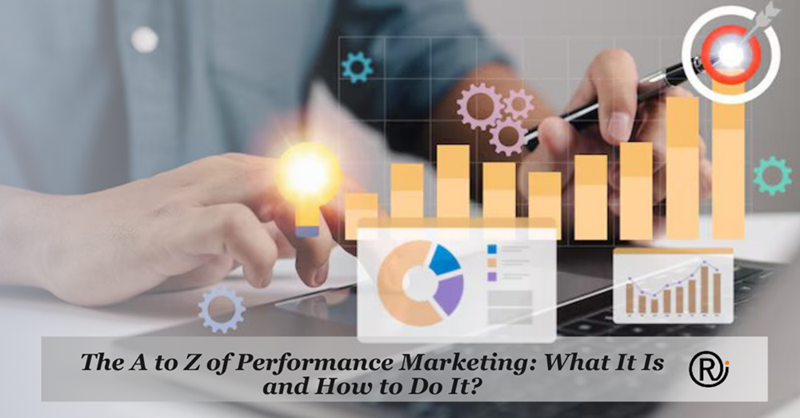 The-A-to-Z-of-Performance-Marketing-What-It-Is-and-How-to-Do-It.png