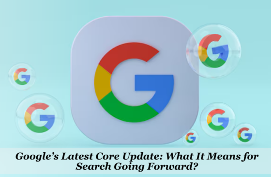 Googles-Latest-Core-Update-What-It-Means-for-Search-Going-Forward.png