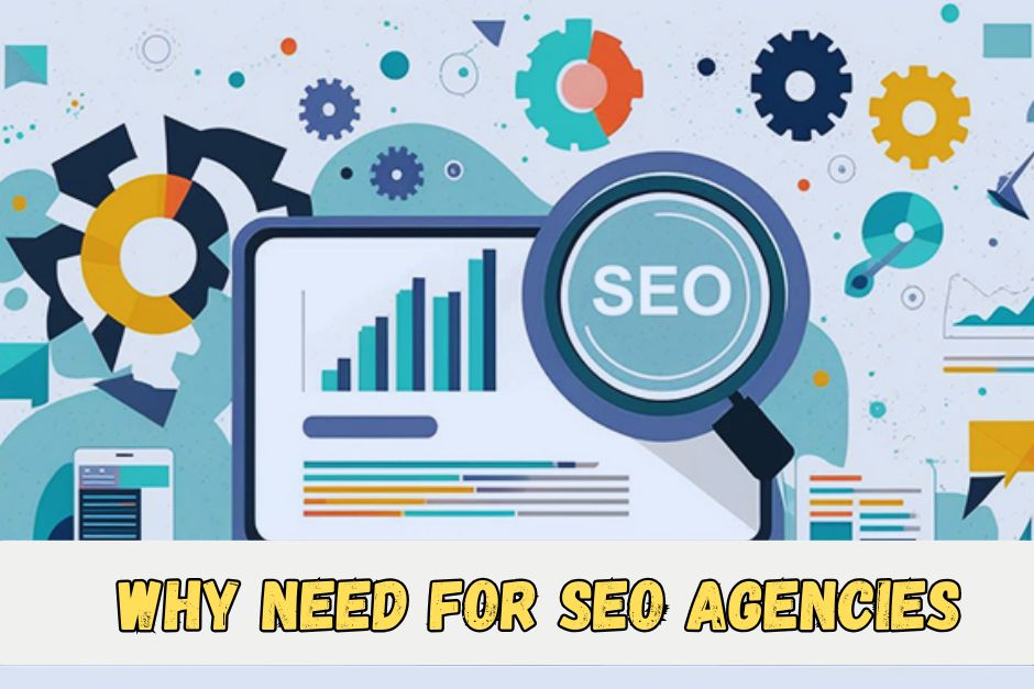 Need for SEO Agencies