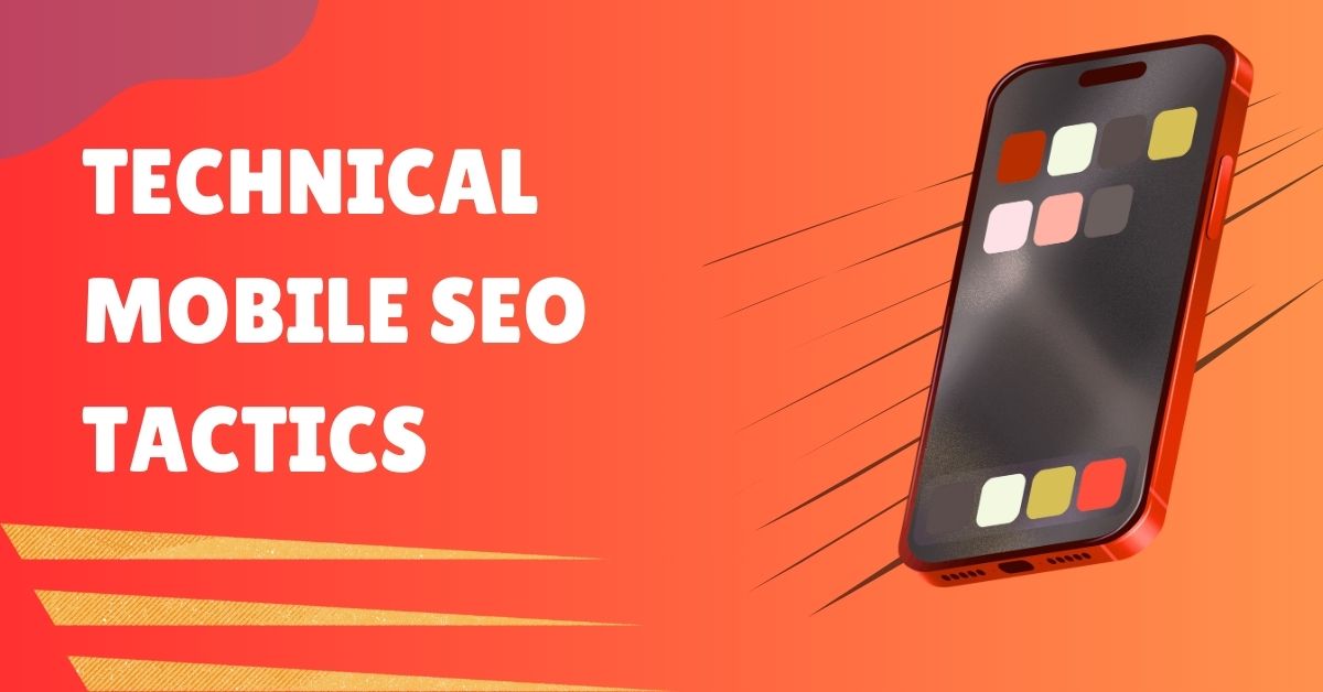 Beyond Responsiveness Technical Mobile SEO Tactics That Actually Work