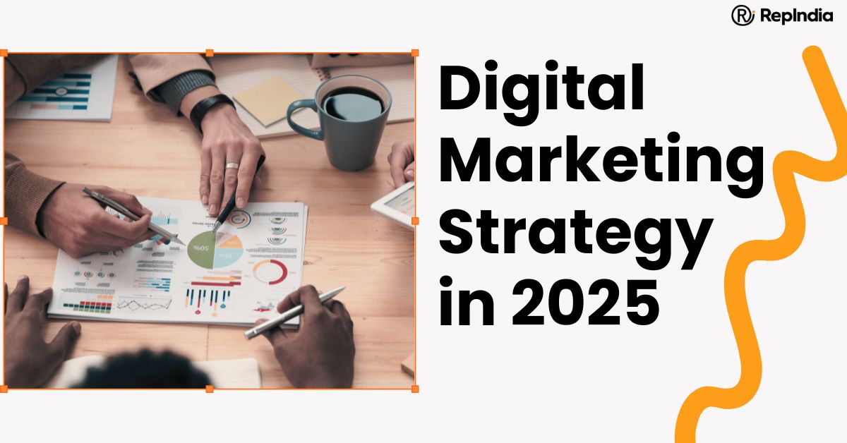 Digital Marketing Strategy in 2025