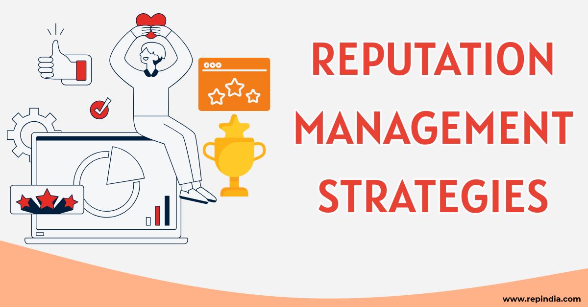 Reputation Management Strategies You Can't Miss