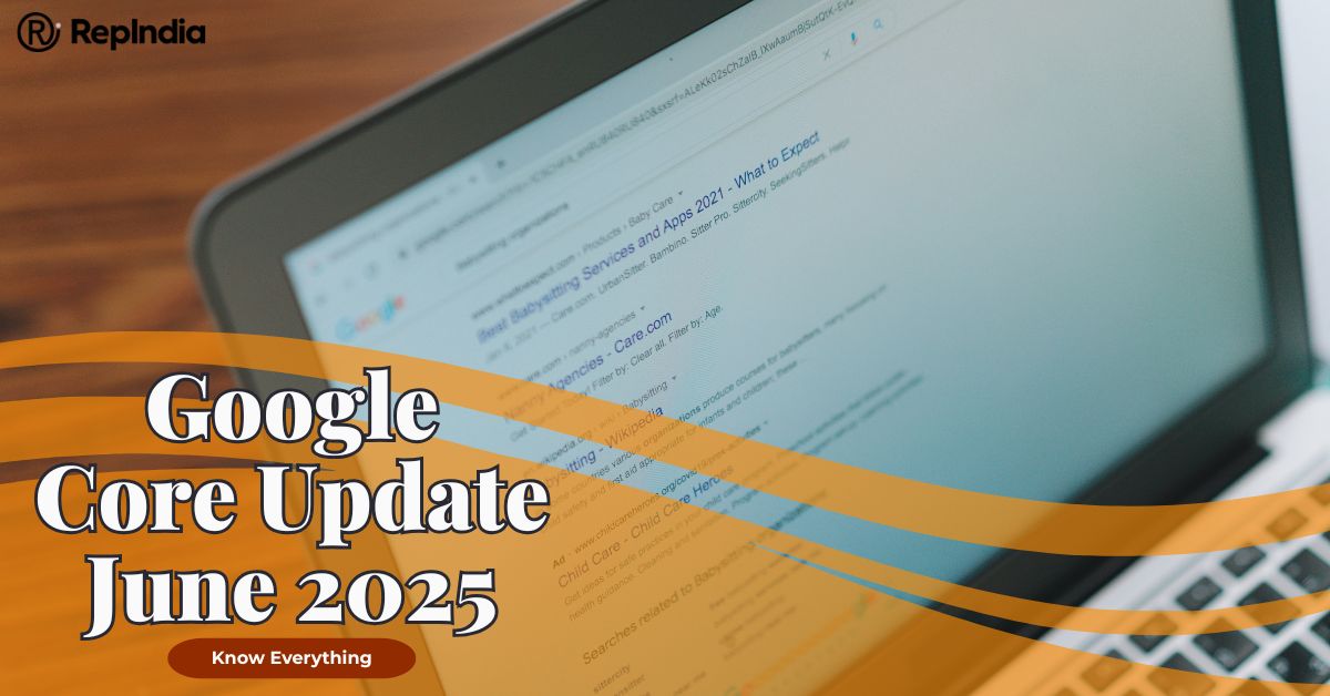 Everything You Should Know About Google's June 2025 Core Update
