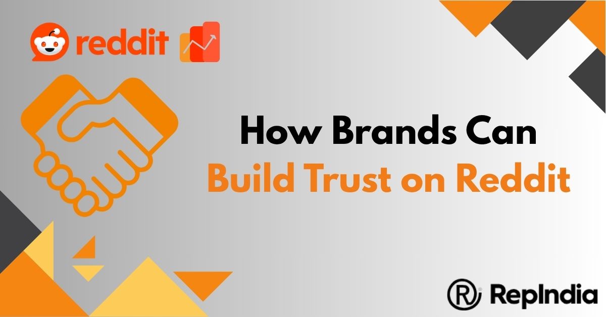 How Brands Can Build Trust on Reddit