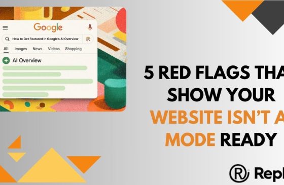 5 Red Flags That Show Your Website Isn’t AI Mode Ready