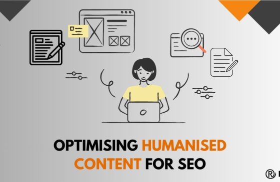 Optimising Humanised Content for SEO Making Content Work Smarter