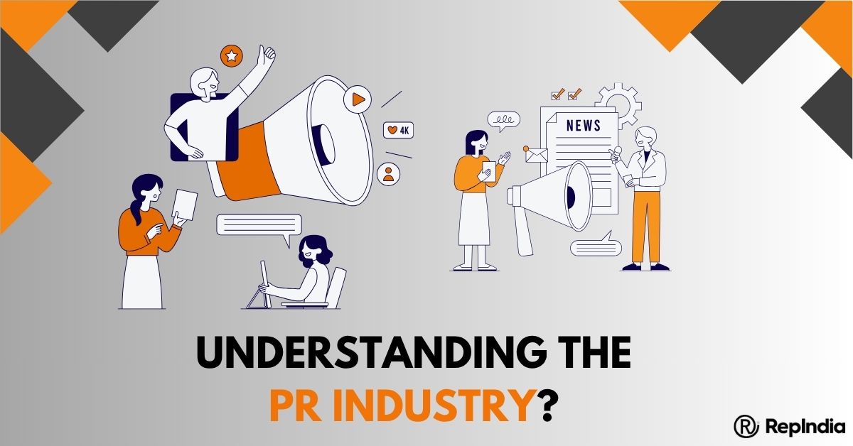 Understanding the PR Industry How It Works and Why It Matters