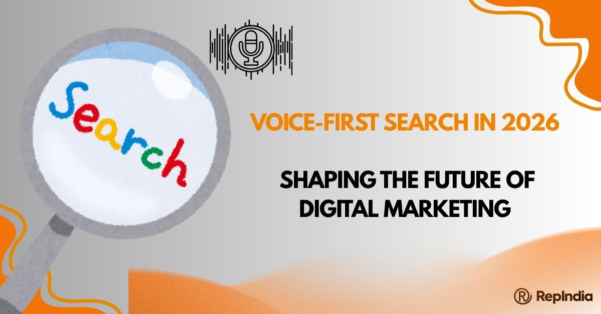 How Voice-First Search Behaviour Will Shape Digital Marketing in 2026