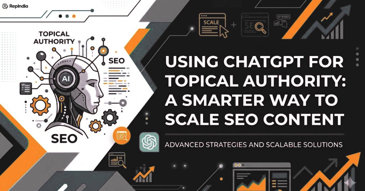Using ChatGPT for Topical Authority A Smarter Way to Scale SEO Content