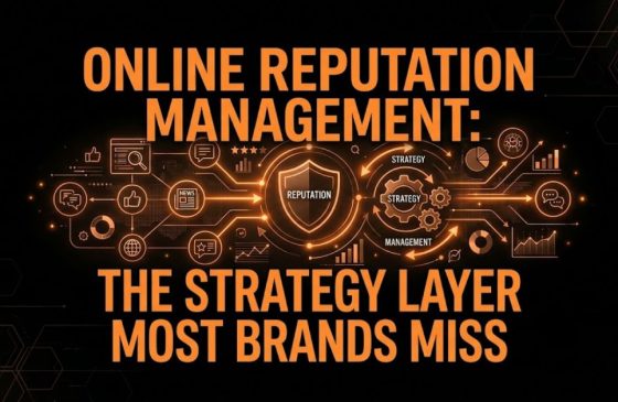 Online Reputation Management The Strategy Layer Most Brands Miss